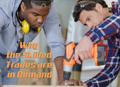 The Skilled Trades are in Demand