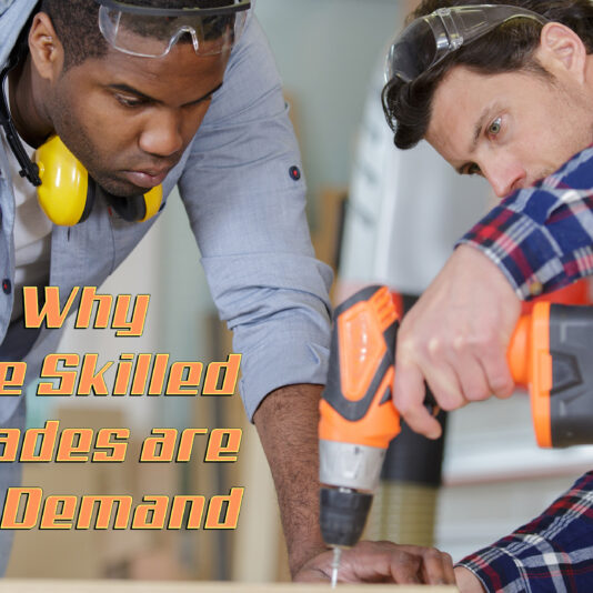 The Skilled Trades are in Demand